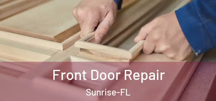 Front Door Repair Sunrise-FL