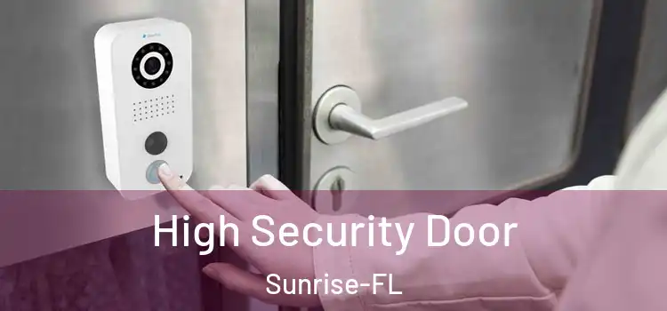  High Security Door Sunrise-FL